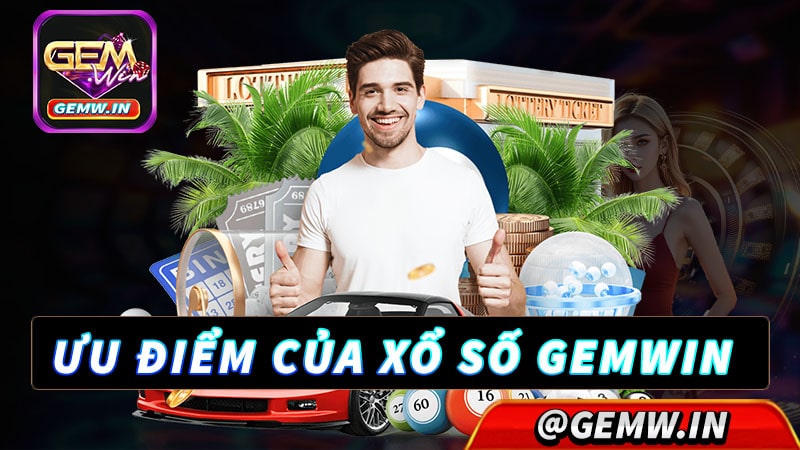 Những điểm thu hút người dùng đến với xổ số gemwin